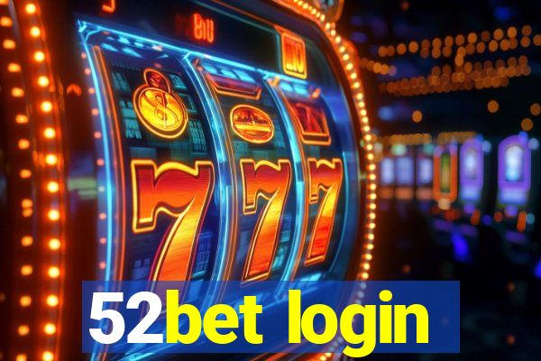 52bet login